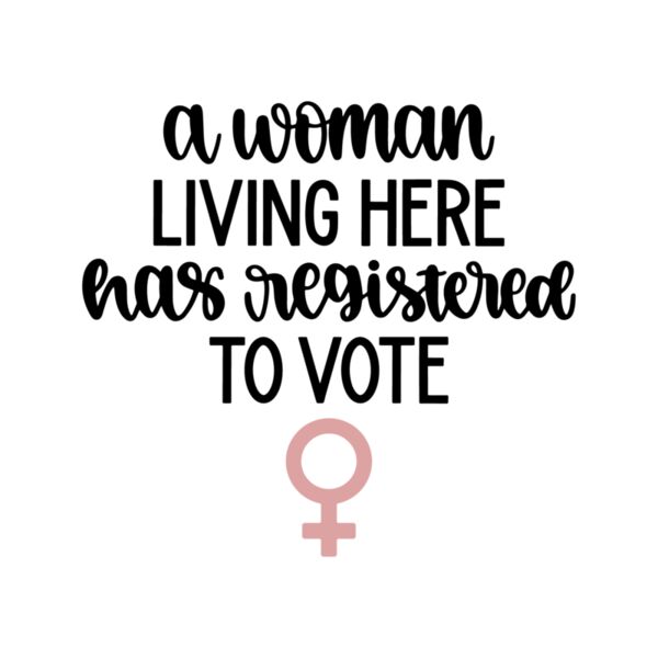 A Woman Living Here Has Registered To Vote Thumbnail