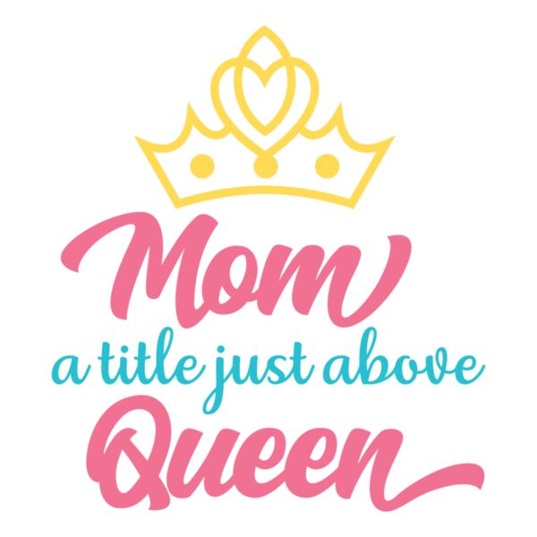 Mom A Title Just Above Queen 2 Thumbnail