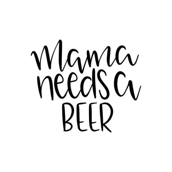 Mama Needs A Beer Thumbnail