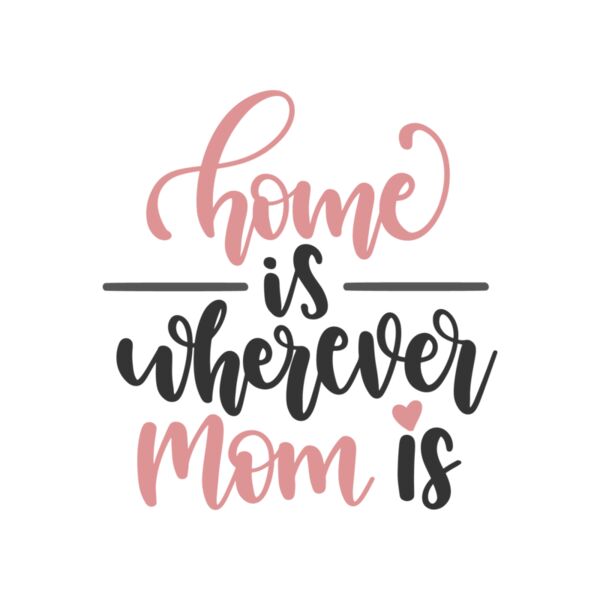 Home is wherever mom is3 Thumbnail