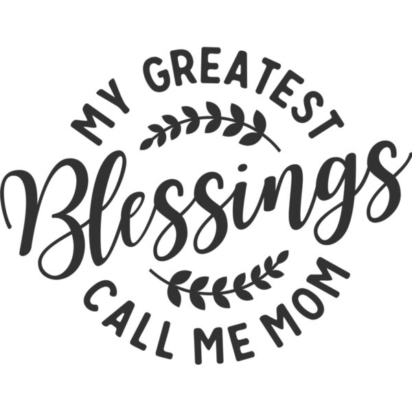 001SC My greatest blessings call me mom Thumbnail