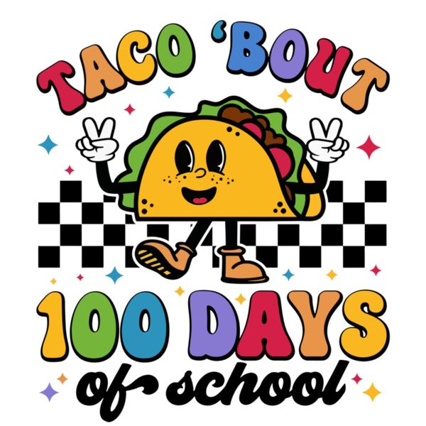10  Taco Bout 100 Days Of School Thumbnail