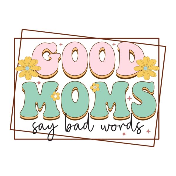 Good Moms Say Bad Words 01 Thumbnail