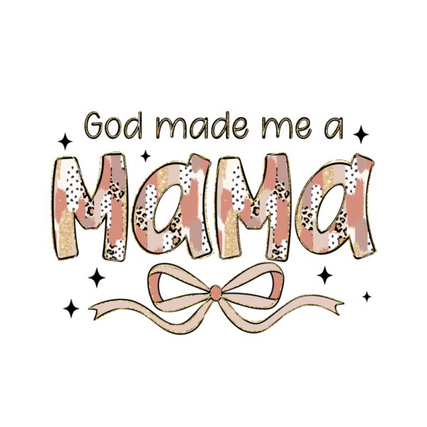 BMD002 God made me a mama Thumbnail