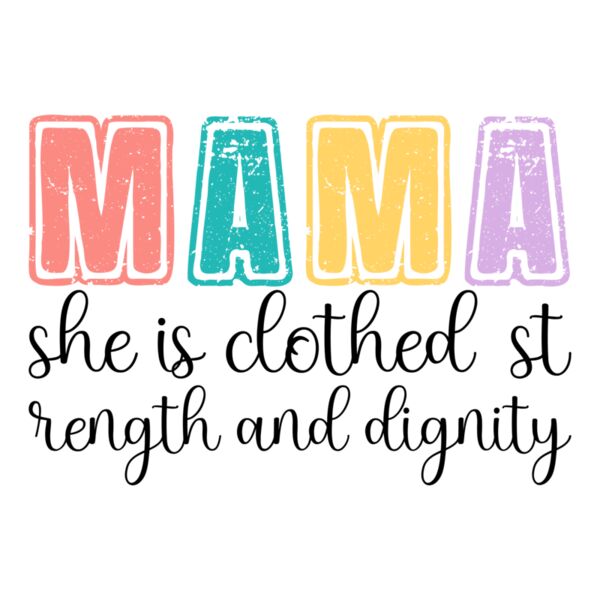 Mama She is Clothed In Strength and Dignity Thumbnail