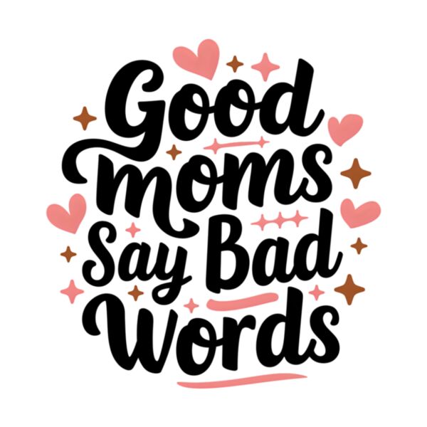 1 Good moms say bad words Thumbnail