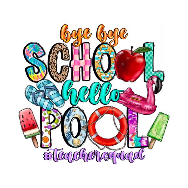 ByeByeSchoolHelloPoolTeacherSquad Thumbnail