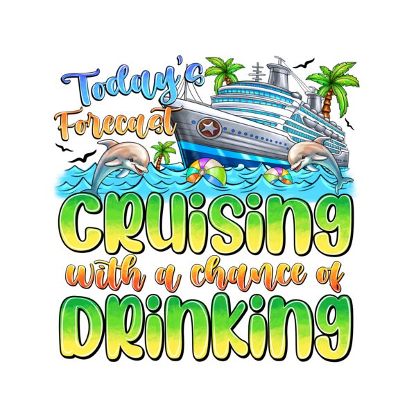 TodaysForecastCruisingwithachanceofDrinking Thumbnail