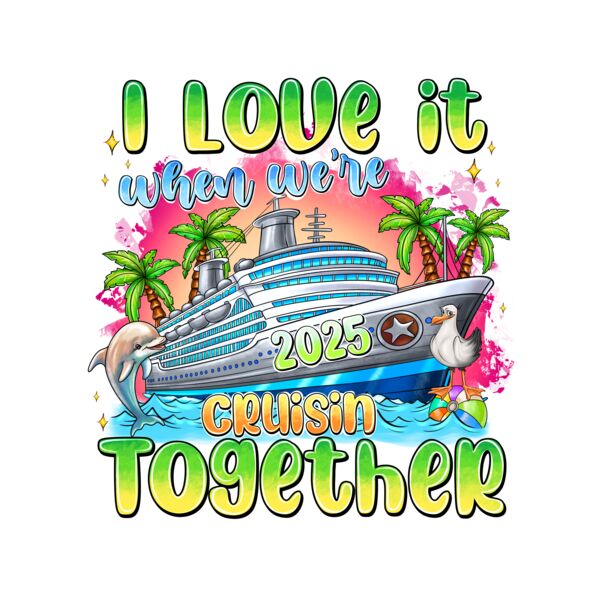 ILoveitWhenwere2025Cruisintogether Thumbnail