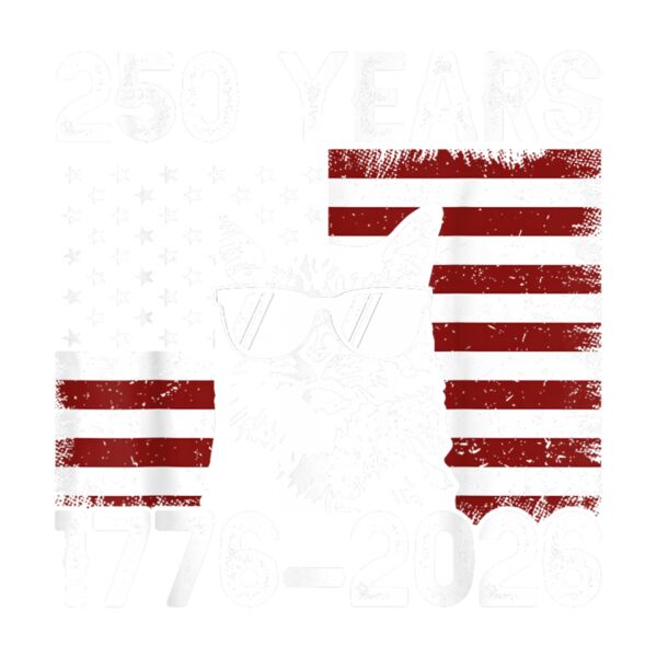 250 Years American 1776 2026 250th USA Patriotic 4th of July T Shirt  4  Thumbnail