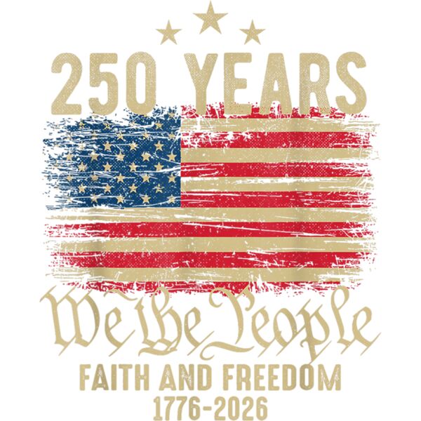 250 Years American 1776 2026 250th USA Patriotic 4th of July T Shirt  1  Thumbnail